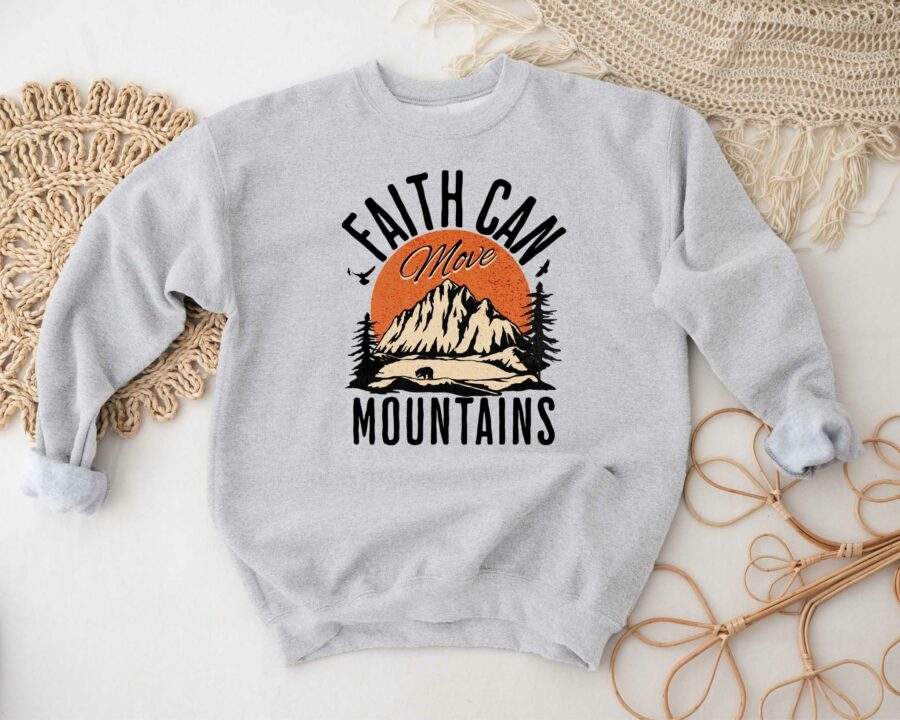 Faith Can Move Mountains, Christian Sweatshirt, Religious Sweatshirt, Bible Verse, Faith Sweatshirt