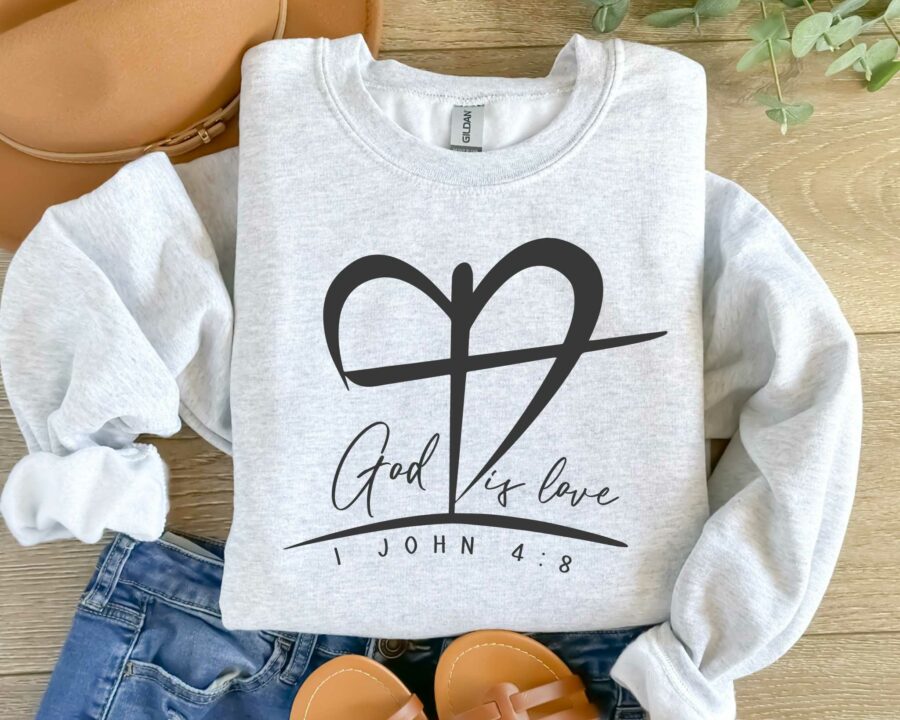 God Is Love, 1 John 4_8, Christian Sweatshirt, Religious Sweatshirt, Bible Verse, Faith Sweatshirt