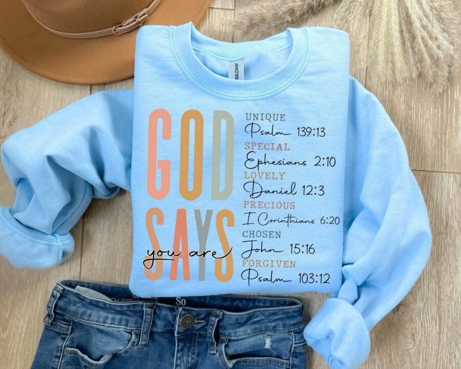 God Says You Are, Christian Sweatshirt, Religious Sweatshirt, Bible Verse, Faith Sweatshirt