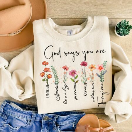 God Says You Are With Flowers, Christian Sweatshirt, Religious Sweatshirt, Bible Verse, Faith Sweatshirt
