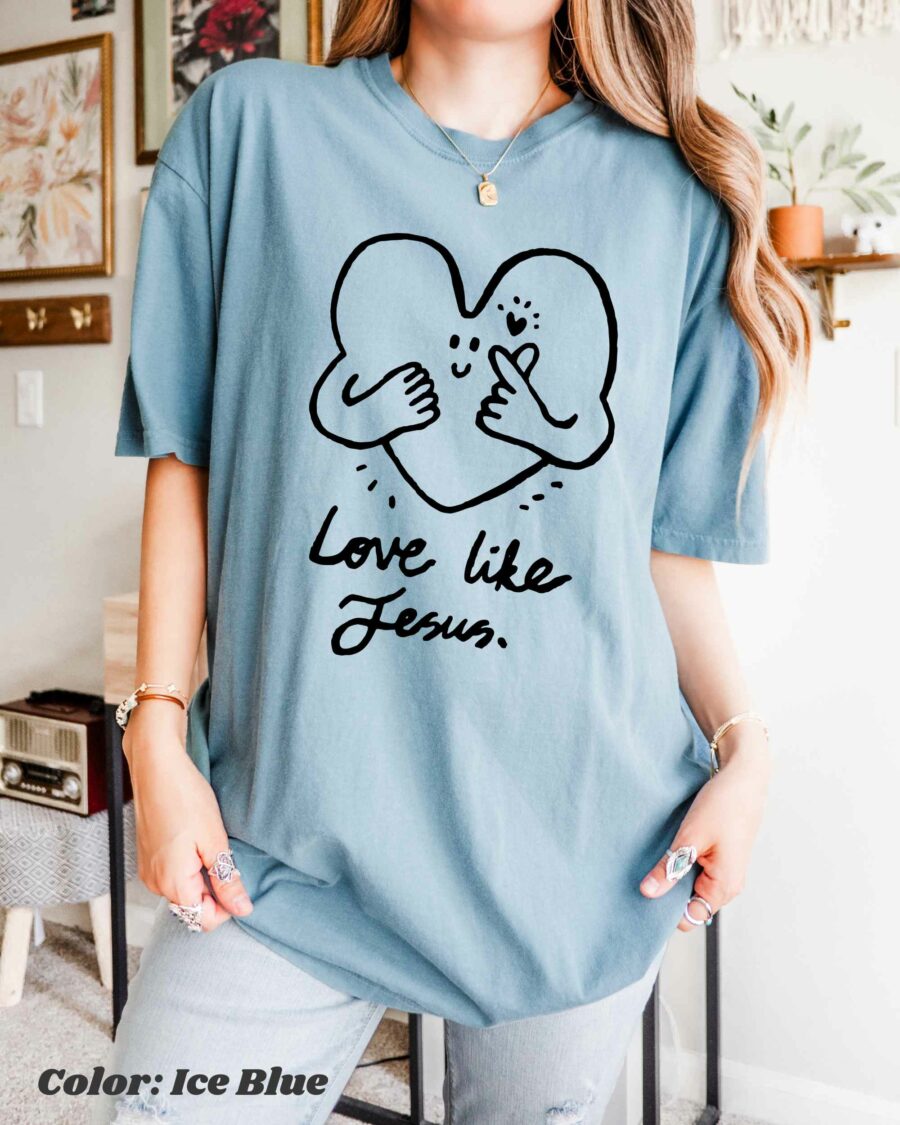 Love Like Jesus Christian T-shirt, God Shirt, Religious Shirt, Scripture Shirt, Faith Tee