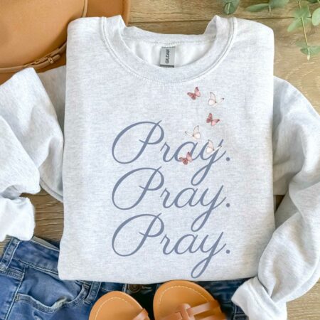 Pray Pray Pray, Christian Sweatshirt, Religious Sweatshirt, Bible Verse, Faith Sweatshirt 2